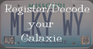 Decode and/or Register Your Galaxie