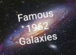 Famous 1962 Galaxies